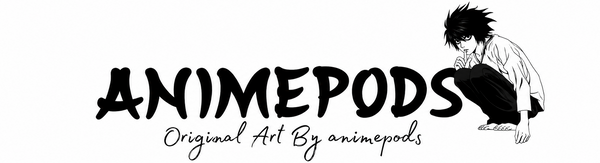 AnimePods